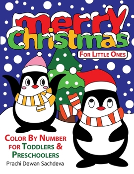 Paperback Merry Christmas For Little Ones: Cute - Simple - Exciting - Holiday Color by Number pages for Kids and Adults To celebrate the Festival Book