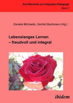 Paperback Lebenslanges Lernen - freudvoll und integral. [German] Book