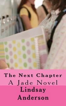 Paperback The Next Chapter: A Jade Novel Book
