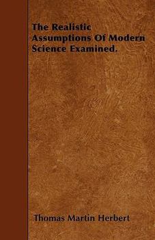 Paperback The Realistic Assumptions Of Modern Science Examined. Book