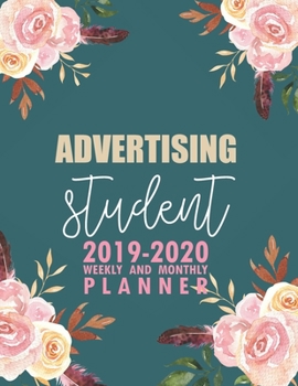 Paperback Advertising Student: 2019-2020 Weekly and Monthly Planner Academic Year with Class Timetable Exam Assignment Schedule Record School College Book