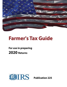 Paperback Farmer's Tax Guide - Publication 225 (For use in preparing 2020 Returns) Book
