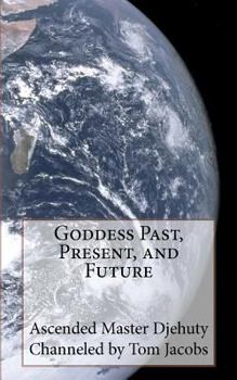 Paperback Goddess Past, Present, and Future Book