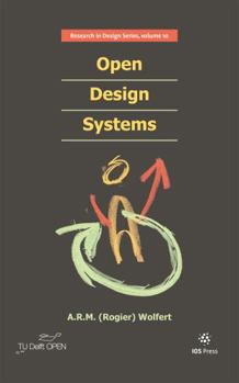 Open Design Systems (Research in Design, 10)