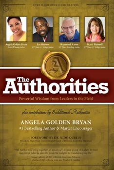 Paperback The Authorities - Angela Golden Bryan: Powerful Wisdom from Leaders in the Field Book