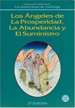 Paperback Los Angeles de La Prosperidad, La Abundancia y El Suministro [Spanish] Book