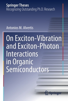 Paperback On Exciton-Vibration and Exciton-Photon Interactions in Organic Semiconductors Book