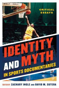 Hardcover Identity and Myth in Sports Documentaries: Critical Essays Book