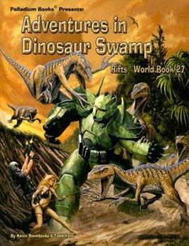 Paperback Rifts: Adventures in Dinosaur Swamp: Rifts World Book 27 Book