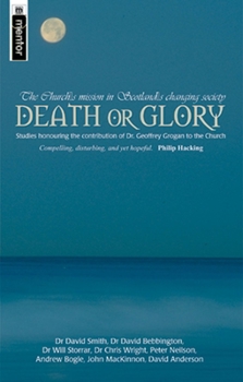 Paperback Death or Glory: The Church's Mission in Scotland's Changing Society Book