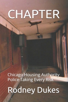 Paperback Chapter: Chicago Housing Authority Police Taking Every Risk Book