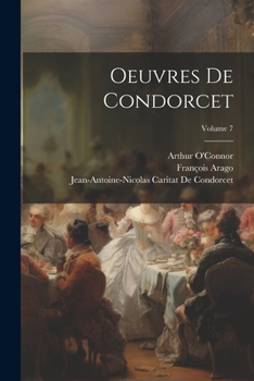 Paperback Oeuvres De Condorcet; Volume 7 [French] Book