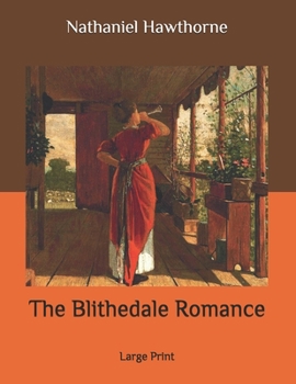 Paperback The Blithedale Romance: Large Print Book