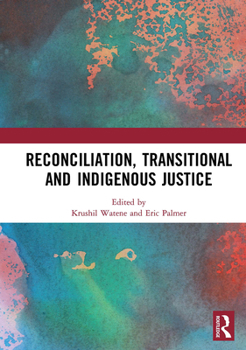 Paperback Reconciliation, Transitional and Indigenous Justice Book