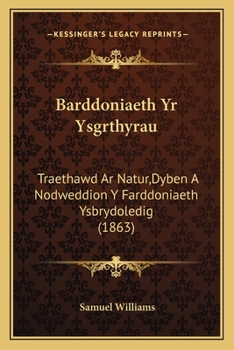 Paperback Barddoniaeth Yr Ysgrthyrau: Traethawd Ar Natur, Dyben A Nodweddion Y Farddoniaeth Ysbrydoledig (1863) [Welsh] Book