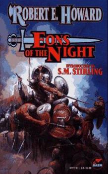 Eons of the Night (The Robert E. Howard Library, Volume V) - Book #5 of the Robert E. Howard Library