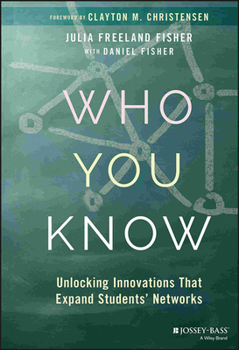 Hardcover Who You Know: Unlocking Innovations That Expand Students' Networks Book