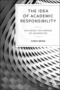 Paperback The Idea of Academic Responsibility: Exploring the Purpose of Universities Book