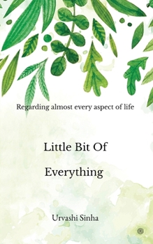 Paperback Little Bit of Everything: Regarding to almost every aspect of life Book
