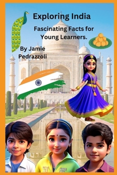 Paperback Exploring India: Fascinating Facts for Young Learners Book