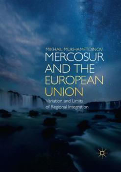 Paperback Mercosur and the European Union: Variation and Limits of Regional Integration Book