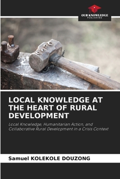 Local Knowledge at the Heart of Rural Development