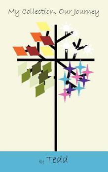 Paperback My Collection, Our Journey Book