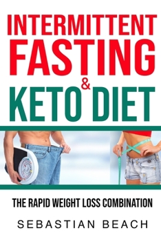 Paperback Intermittent Fasting & Keto Diet: The Rapid Weight Loss Combination Book