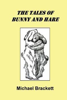 Paperback The Tales of Bunny and Hare Book