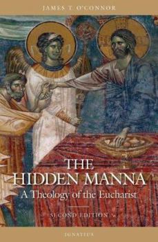 Paperback Hidden Manna: A Theology of the Eucharist Book
