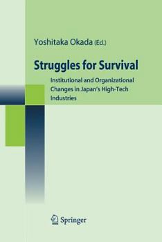 Paperback Struggles for Survival: Institutional and Organizational Changes in Japan's High-Tech Industries Book