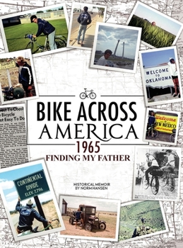 Hardcover Bike Across America 1965: Finding My Father Book