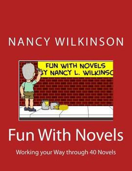 Paperback Fun With Novels: Working your Way through 40 Novels Book