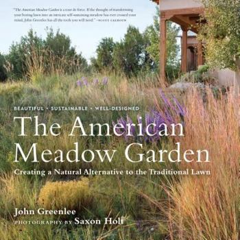 Hardcover The American Meadow Garden: Creating a Natural Alternative to the Traditional Lawn Book
