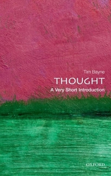 Thought: A Very Short Introduction - Book #343 of the Very Short Introductions