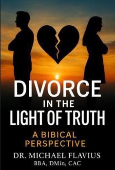 Paperback Divorce in the Light of Truth: A Biblical Perspective Book