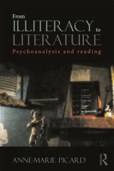 Paperback From Illiteracy to Literature: Psychoanalysis and Reading Book