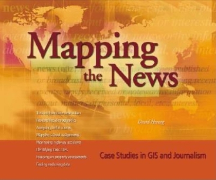 Paperback Mapping the News: Case Studies in GIS and Journalism Book