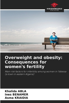 Paperback Overweight and obesity: Consequences for women's fertility Book