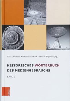 Hardcover Historisches Worterbuch Des Mediengebrauchs: Band 2 [German] Book