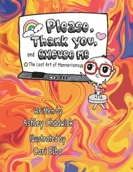 Paperback Please, Thank you, and Excuse Me: the lost art of mannerisms Book