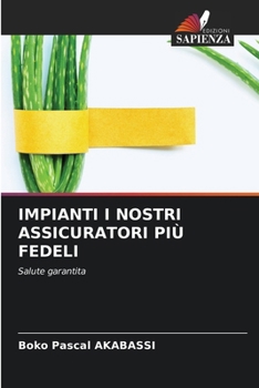 Paperback Impianti I Nostri Assicuratori Più Fedeli [Italian] Book