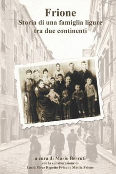 Paperback Frione, storia di una famiglia ligure tra due continenti [Italian] Book