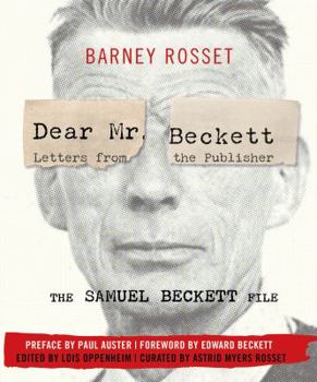 Paperback Dear Mr. Beckett: Letters from the Publisher: The Samuel Beckett File: Correspondence, Interviews, Photos Book