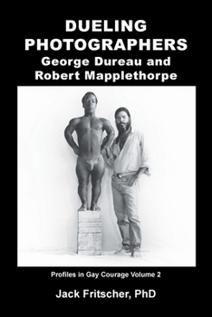 Paperback Dueling Photographers: George Dureau and Robert Mapplethorpe Book