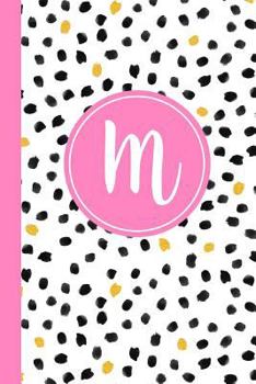 M: Confetti Polka Dot Letter M Monogram personalized Journal, Black White & Pink Monogrammed Notebook, Lined 6x9 inch College Ruled 120 page perfect bound Glossy Soft Cover