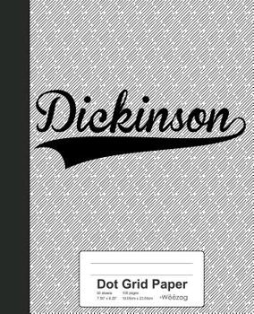 Paperback Dot Grid Paper: DICKINSON Notebook Book