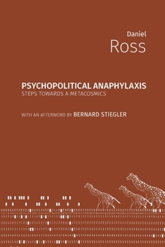 Paperback Psychopolitical Anaphylaxis: Steps Towards a Metacosmics Book