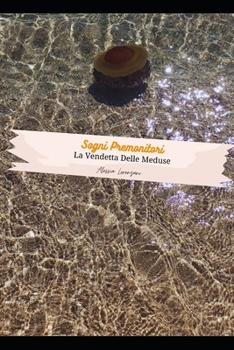 Paperback Sogni Premonitori: La Vendetta Delle Meduse [Italian] Book