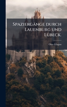 Hardcover Spaziergänge durch Lauenburg und LÃ1/4beck. [German] Book